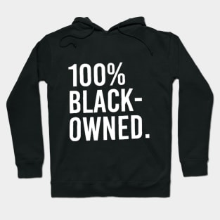 100% Black owned Hoodie